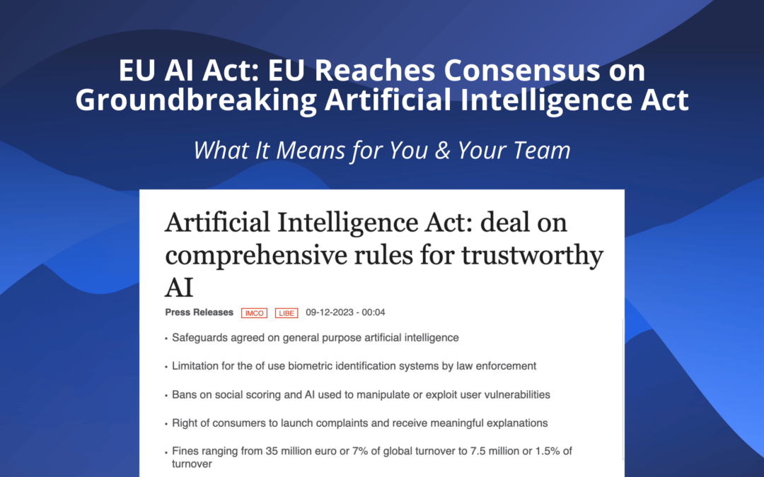 EU AI Act: What It Means For Companies Using AI