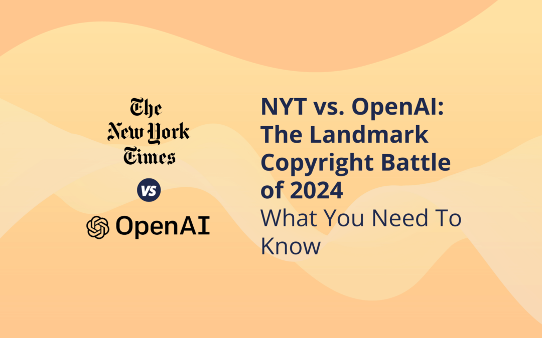 NYT vs. OpenAI Lawsuit Explained: That Showdown That Could Redefine AI Ethics in 2024