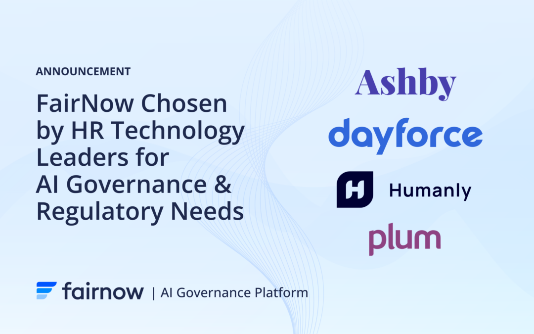 FairNow Chosen by HR Technology Leaders for AI Governance and Regulatory Needs