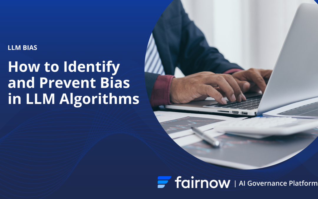 How to Identify and Prevent Bias in LLM Algorithms