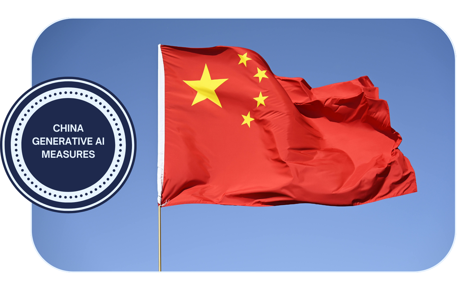 A Chinese flag waves in front of the text "China Generative AI Measures"